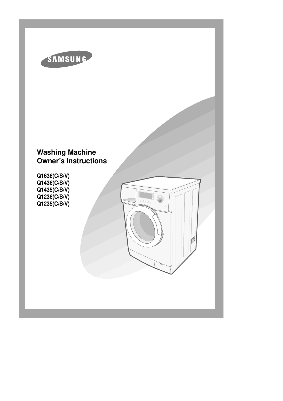 Samsung Q1435VGW1-XEE, Q1435VGW1/YLU, Q1636VGW/YLU, Q1435VGW1-XEH, Q1636VGW/XEU manual Washing Machine Owner’s Instructions 