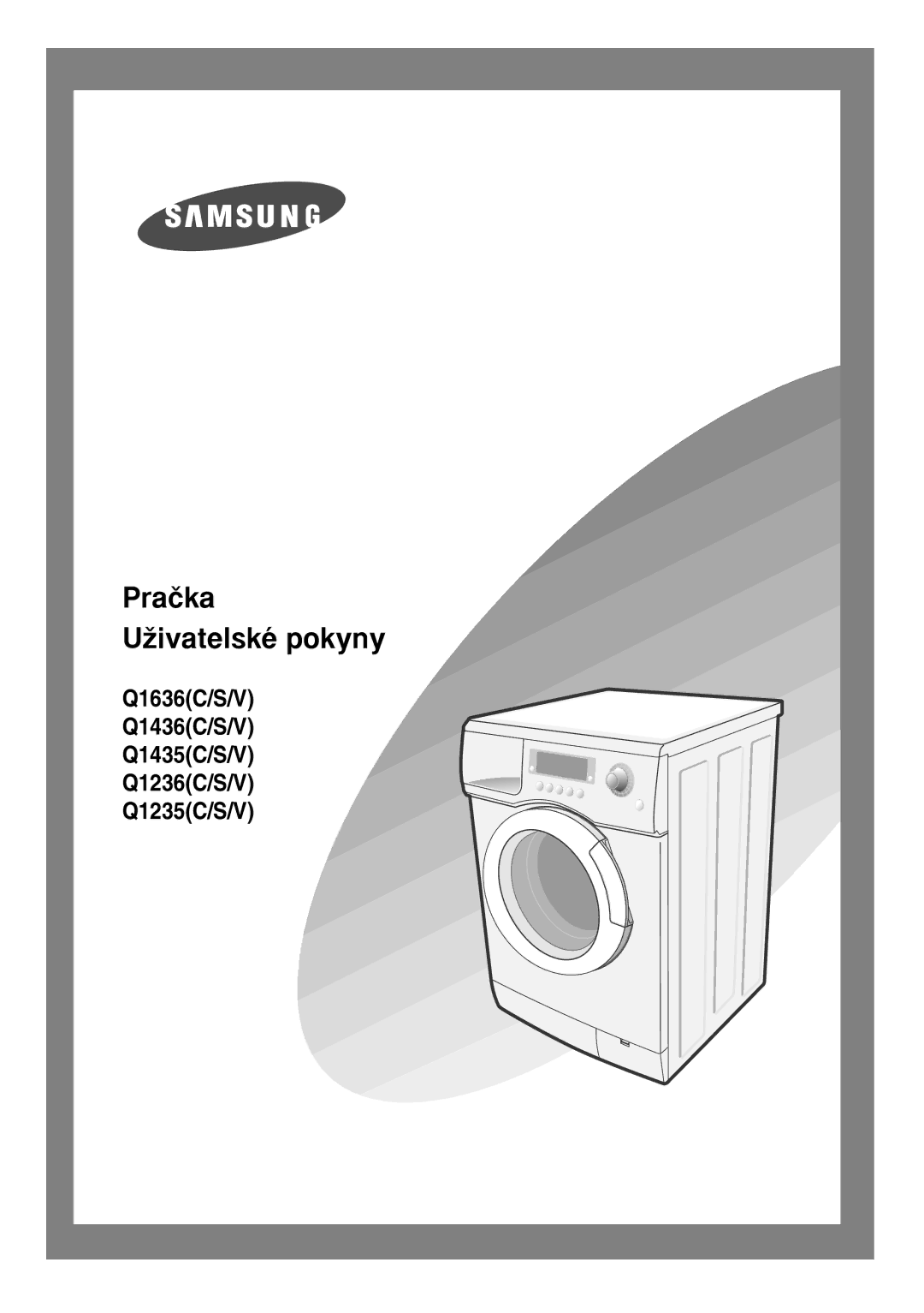 Samsung Q1636VGW/YLU, Q1435VGW1/YLU, Q1435VGW1-XEH, Q1636VGW/XEU, Q1636VGW1/YLU manual Praãka UÏivatelské pokyny 