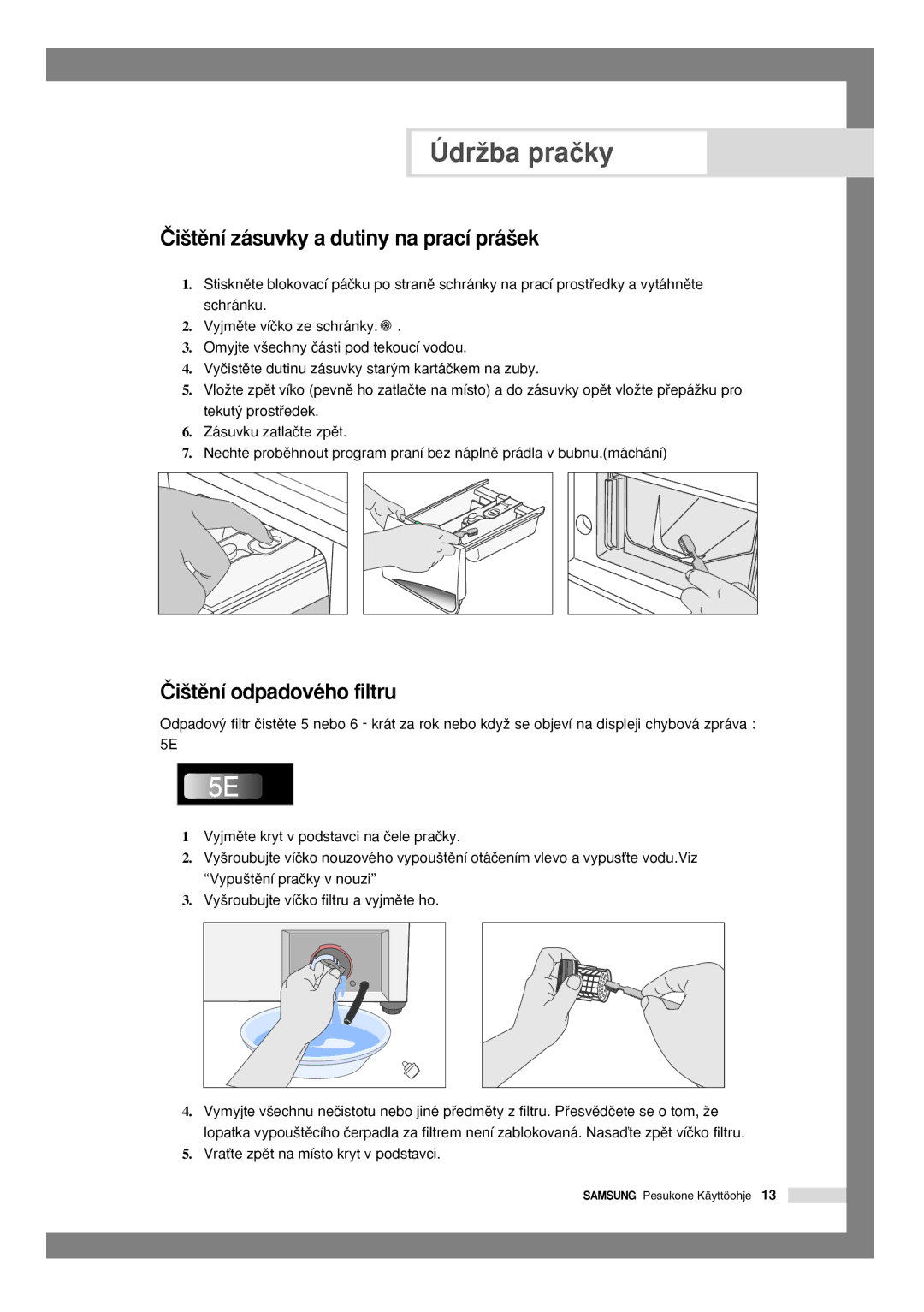 Samsung Q1435VGW1/YLU, Q1636VGW/YLU, Q1435VGW1-XEH manual Âi‰tûní zásuvky a dutiny na prací prá‰ek, Âi‰tûní odpadového filtru 