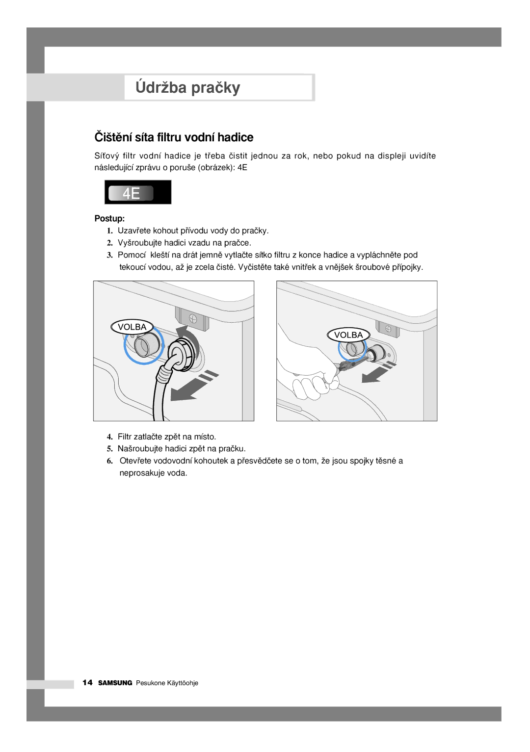 Samsung Q1636VGW/YLU, Q1435VGW1/YLU, Q1435VGW1-XEH, Q1636VGW/XEU, Q1636VGW1/YLU manual Âi‰tûní síta filtru vodní hadice, Postup 