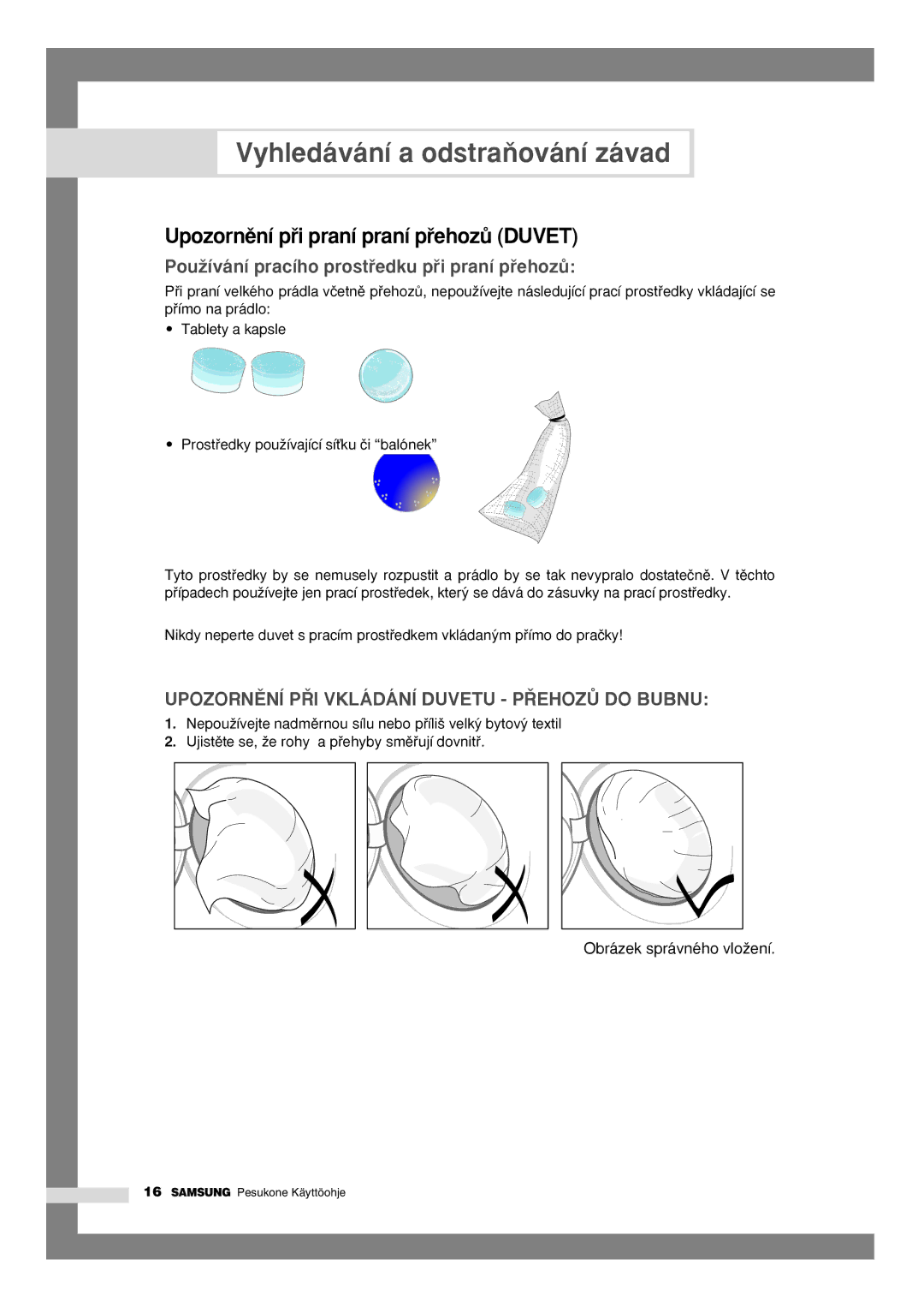 Samsung Q1636VGW/XEU manual Upozornûní pﬁi praní praní pﬁehozÛ Duvet, PouÏívání pracího prostﬁedku pﬁi praní pﬁehozÛ 