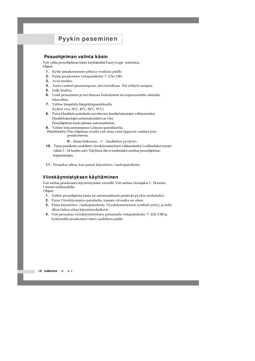 Samsung Q1457ATGW/XEE, Q1657ATGW1/XEE, Q1657ATGW/XEE manual Pesuohjelman valinta käsin, Viivekäynnistyksen käyttäminen 