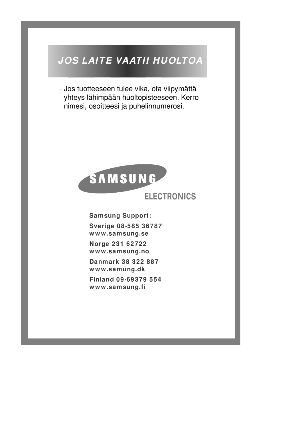 Samsung Q1457ATGW/XEE, Q1657ATGW1/XEE, Q1657ATGW/XEE manual JOS Laite Vaatii Huoltoa 