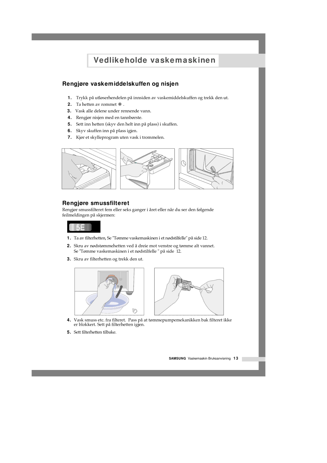 Samsung Q1457ATGW/XEE, Q1657ATGW1/XEE, Q1657ATGW/XEE manual Rengjøre vaskemiddelskuffen og nisjen, Rengjøre smussfilteret 