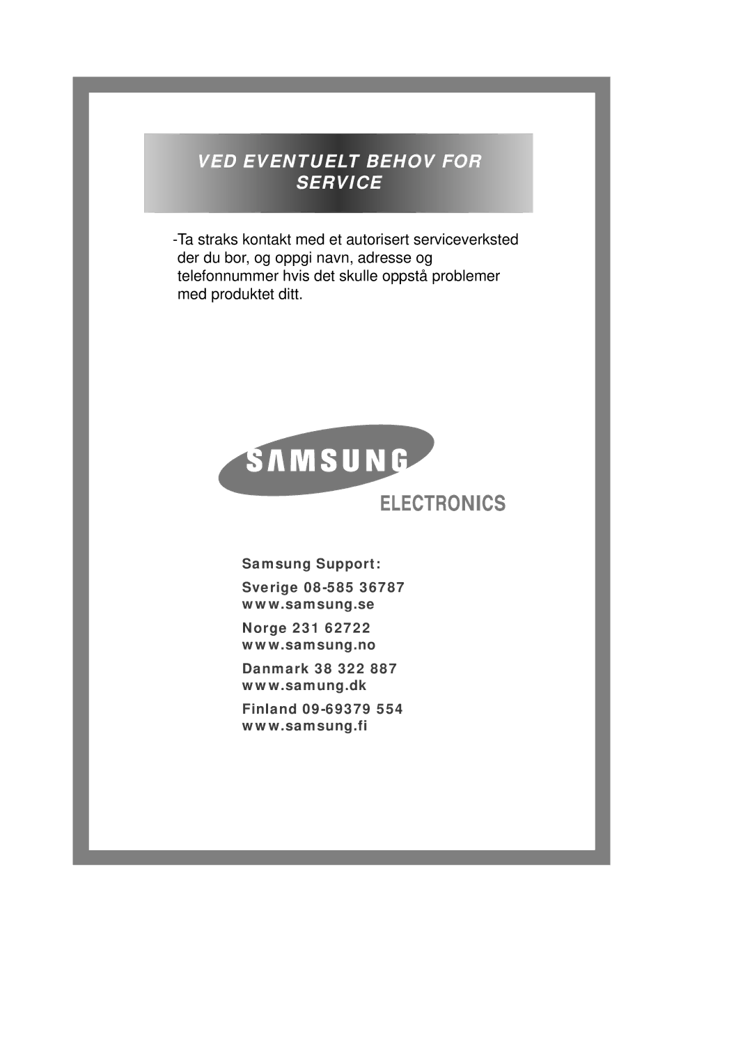 Samsung Q1457ATGW/XEE, Q1657ATGW1/XEE, Q1657ATGW/XEE manual VED Eventuelt Behov for Service 