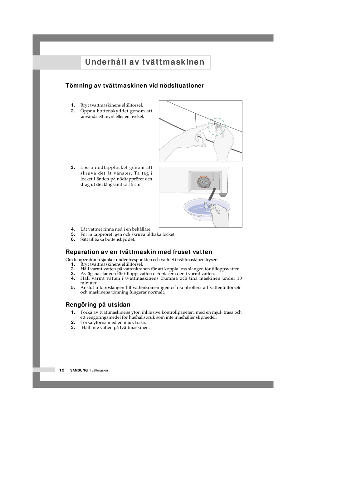 Samsung Q1657ATGW/XEE manual Underhåll av tvättmaskinen, Tömning av tvättmaskinen vid nödsituationer, Rengöring på utsidan 