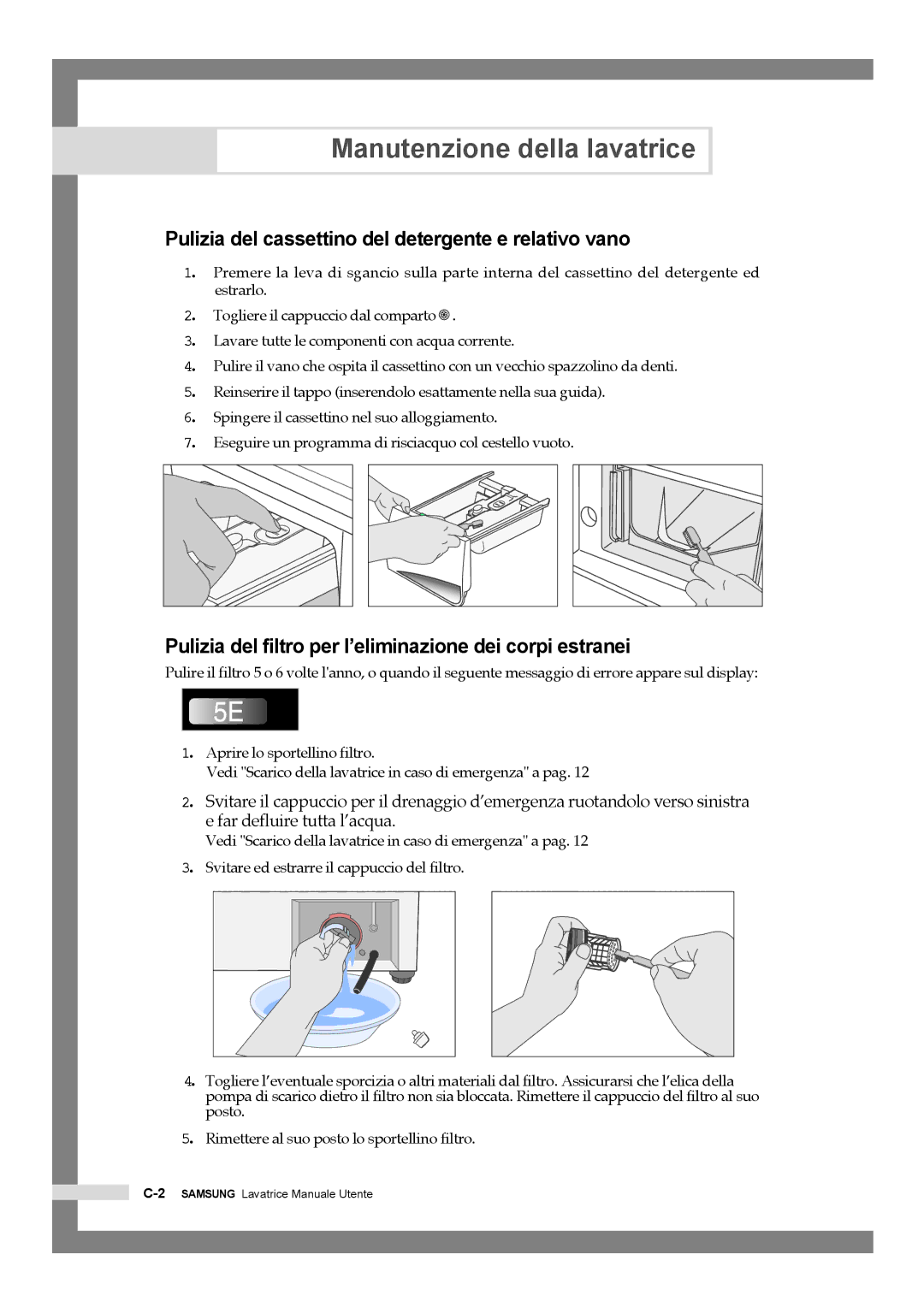 Samsung Q1457ATGW/XET, Q1457ATGW1/XET manual Pulizia del cassettino del detergente e relativo vano 