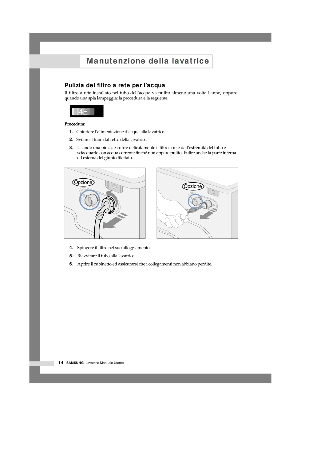 Samsung Q1457VGW/XET, Q1457VGW1/XET manual Pulizia del filtro a rete per l’acqua, Procedura 