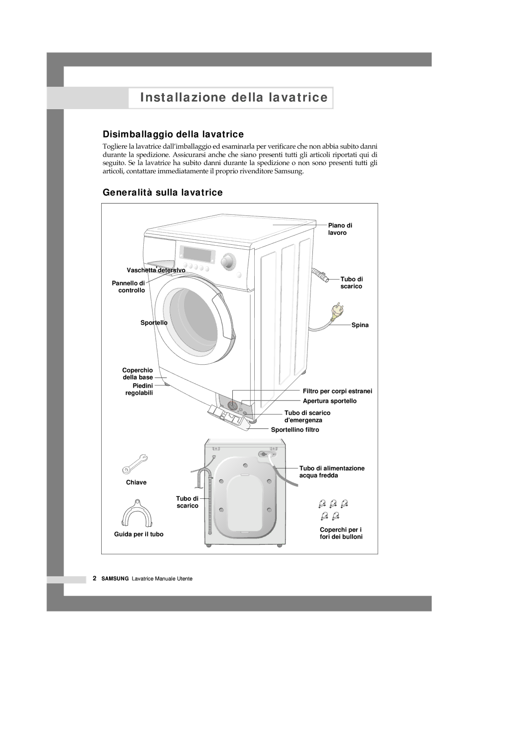 Samsung Q1457VGW/XET manual Installazione della lavatrice, Disimballaggio della lavatrice, Generalità sulla lavatrice 