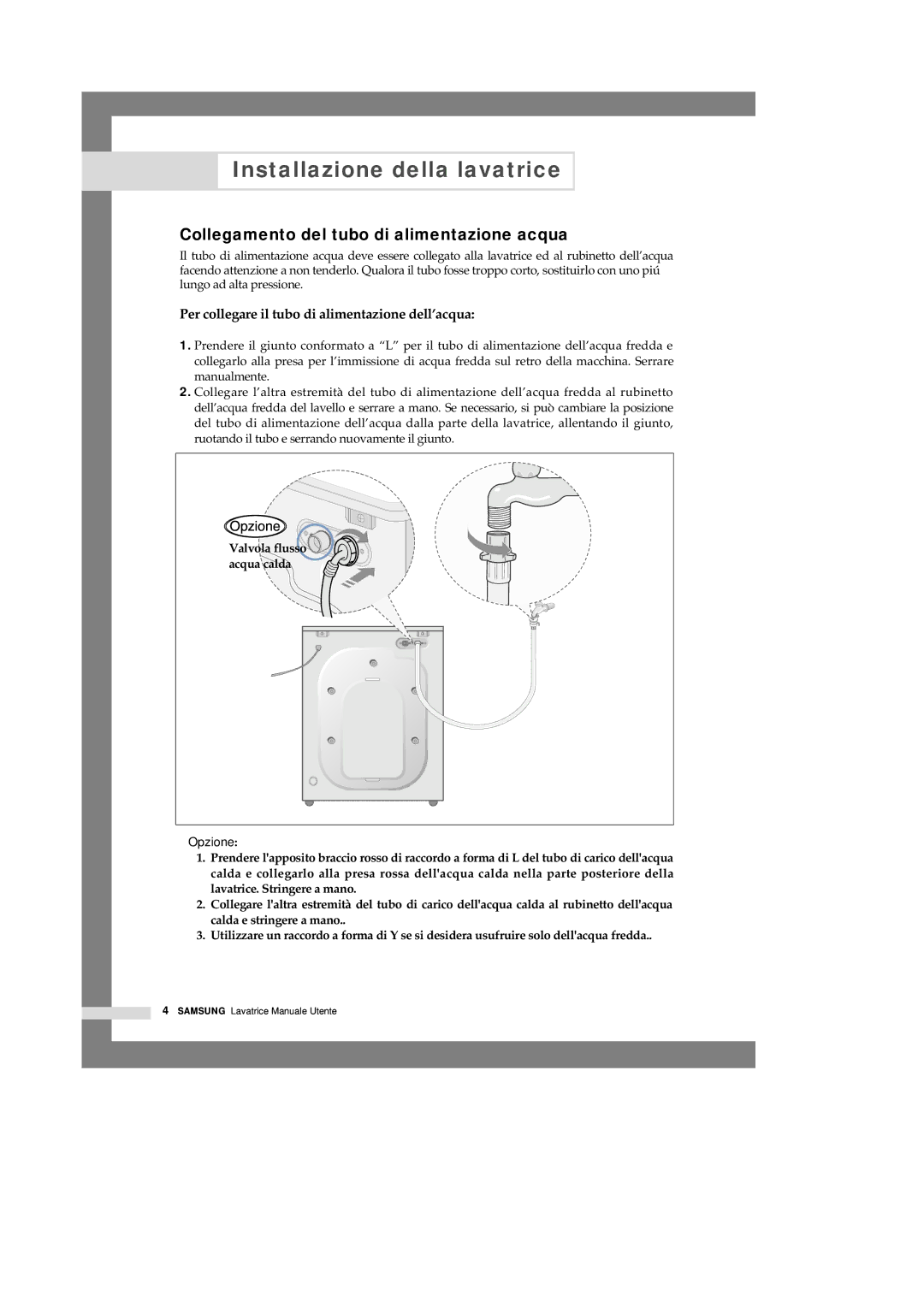 Samsung Q1457VGW/XET manual Collegamento del tubo di alimentazione acqua, Per collegare il tubo di alimentazione dell’acqua 