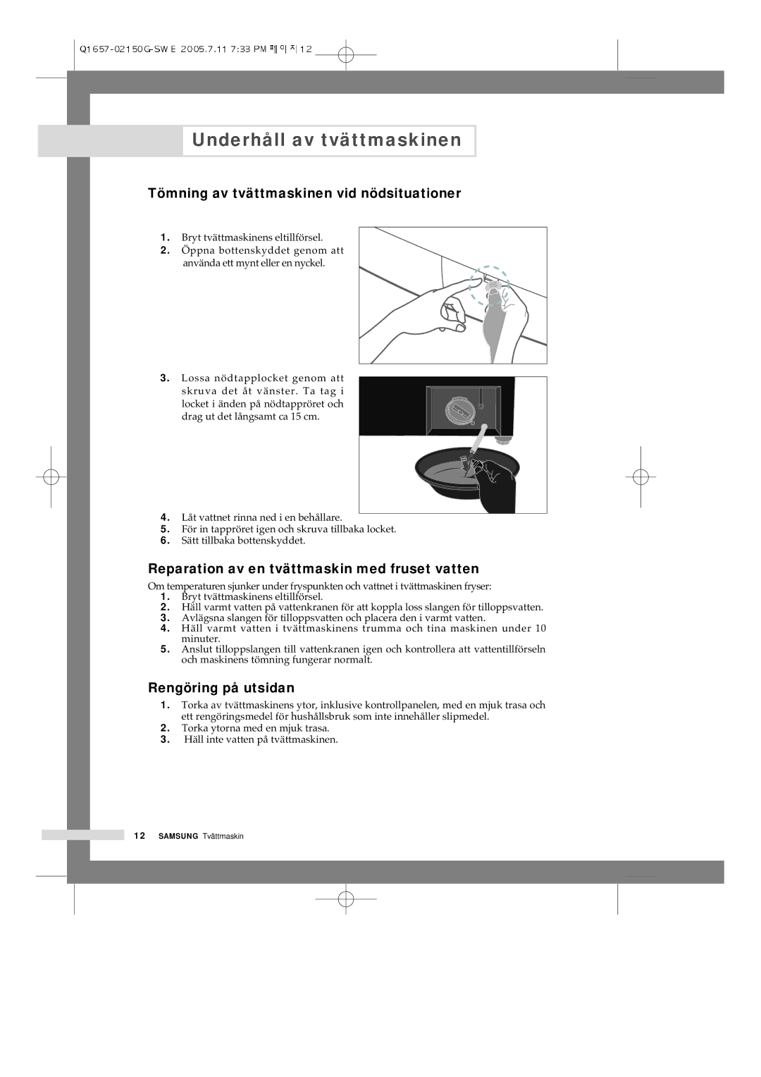 Samsung Q1657ATGW1/XEE manual Underhåll av tvättmaskinen, Tömning av tvättmaskinen vid nödsituationer, Rengöring på utsidan 