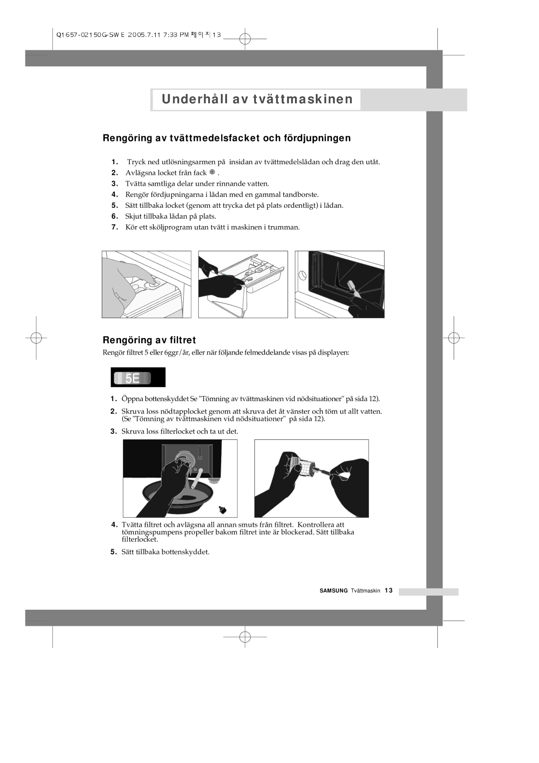 Samsung Q1657ATGW/XEE, Q1657ATGW1/XEE manual Rengöring av tvättmedelsfacket och fördjupningen, Rengöring av filtret 