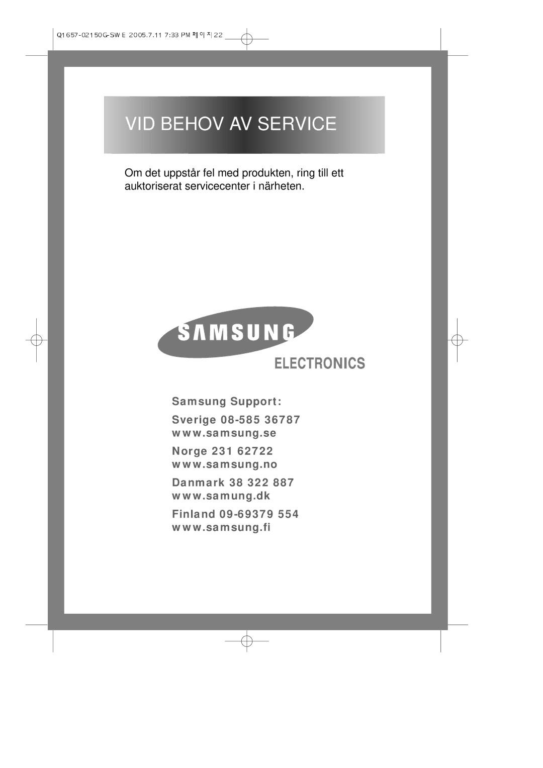 Samsung Q1657ATGW1/XEE, Q1657ATGW/XEE manual VID Behov AV Service 