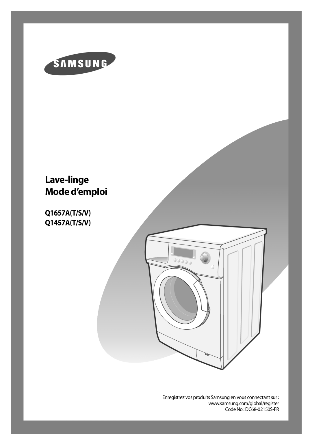 Samsung Q1457AVGW/XEF, Q1657AVGW/XEF, Q1457AVGS1/XEF, Q1657AVGW1/XEF, Q1457AVGW1/XEF manual Lave-linge Mode d’emploi 