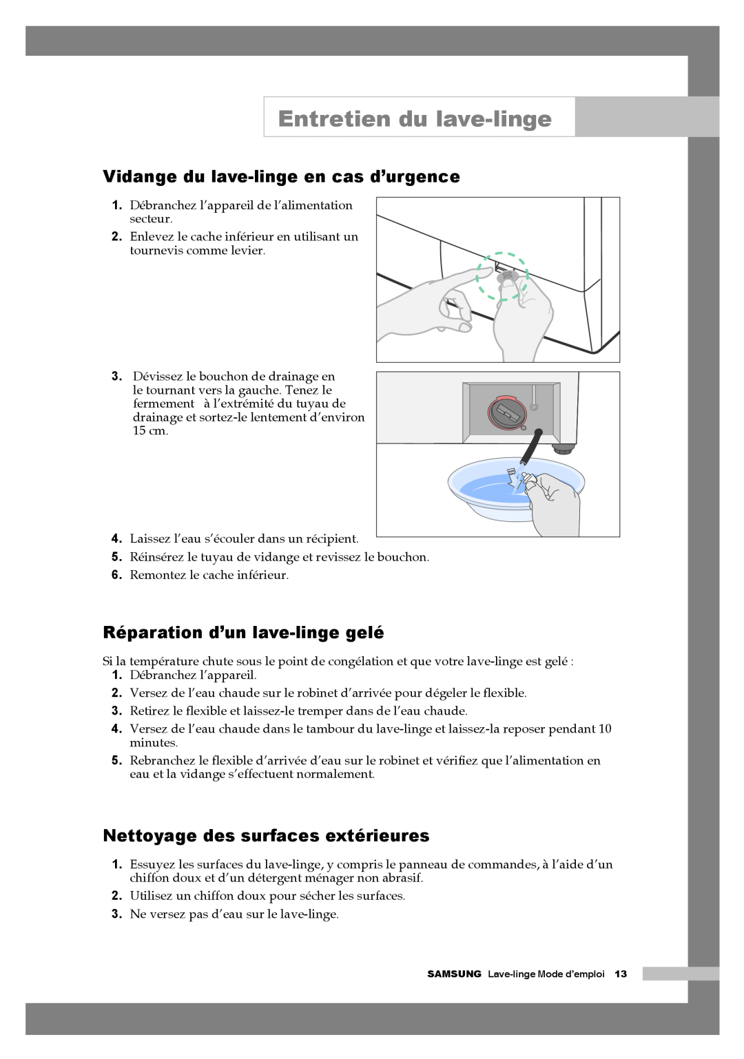 Samsung Q1657AVGW/XEF Entretien du lave-linge, Vidange du lave-linge en cas d’urgence, Réparation d’un lave-linge gelé 