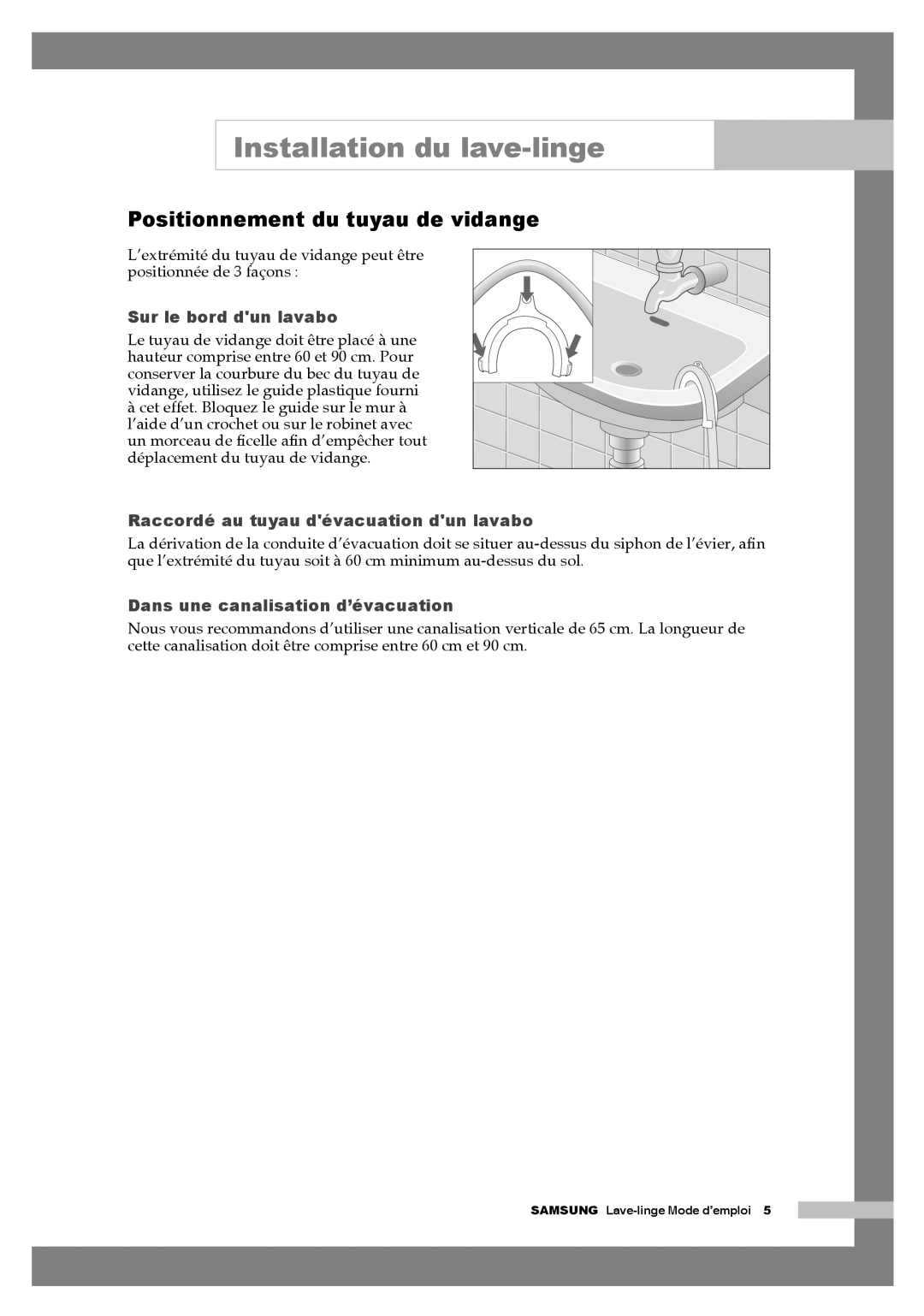 Samsung Q1457AVGS1/XEF manual Positionnement du tuyau de vidange, Installation du lave-linge, Sur le bord dun lavabo 