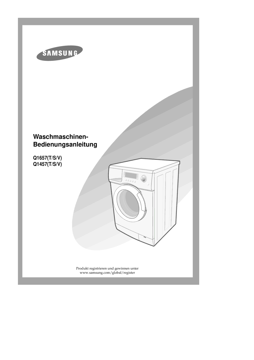 Samsung Q1457GW/XEG, Q1657GW/XEG manual Waschmaschinen- Bedienungsanleitung, Produkt registrieren und gewinnen unter 