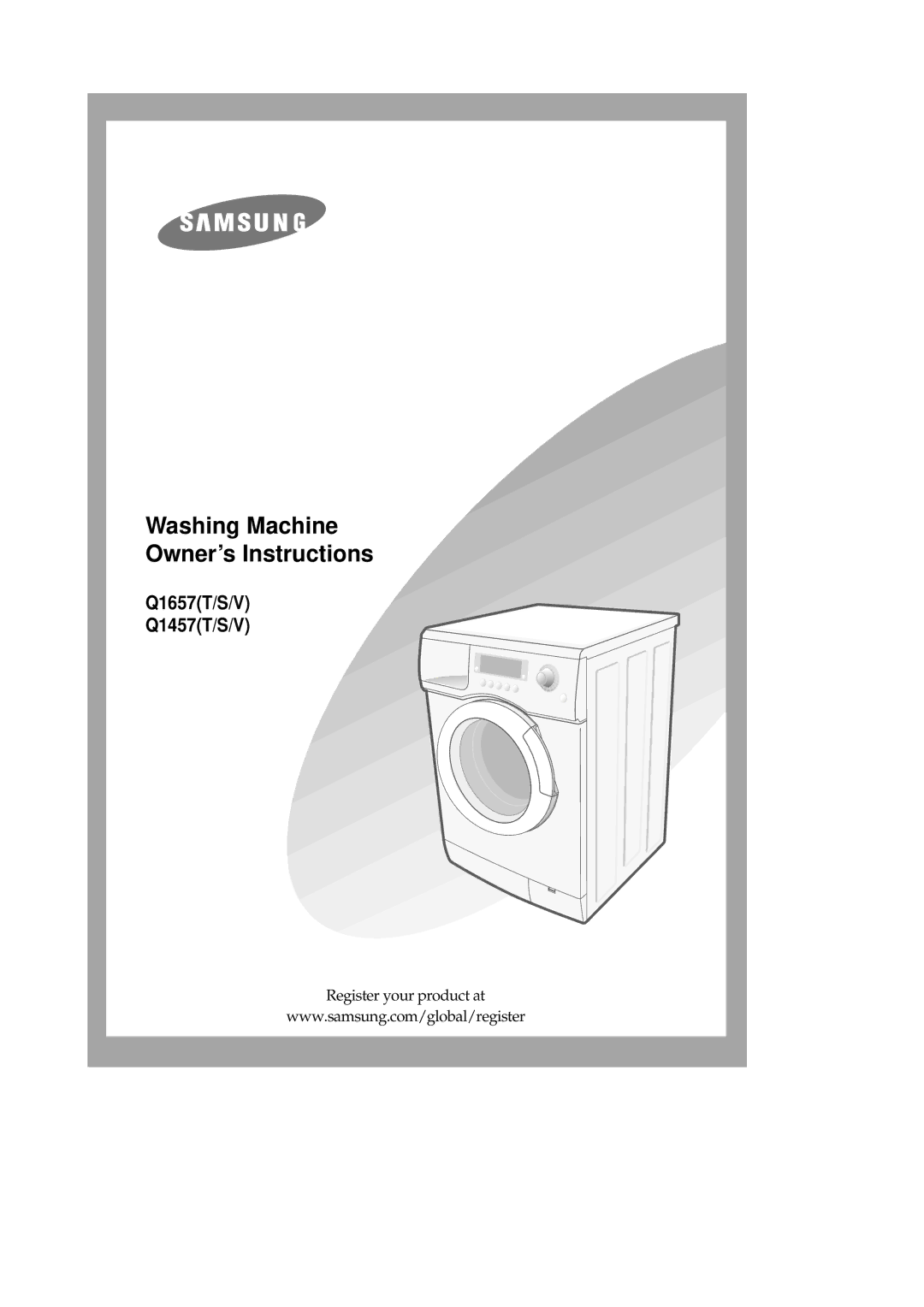 Samsung Q1457(T/S/V), Q1657(T/S/V) manual Washing Machine Owner’s Instructions 