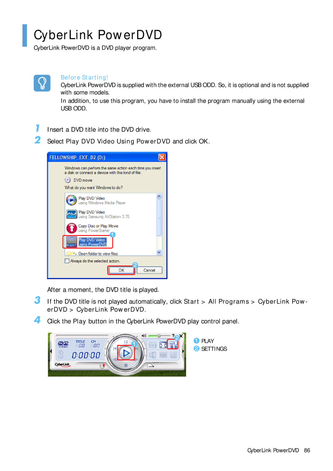 Samsung Q1B CyberLink PowerDVD, Insert a DVD title into the DVD drive, Select Play DVD Video Using PowerDVD and click OK 