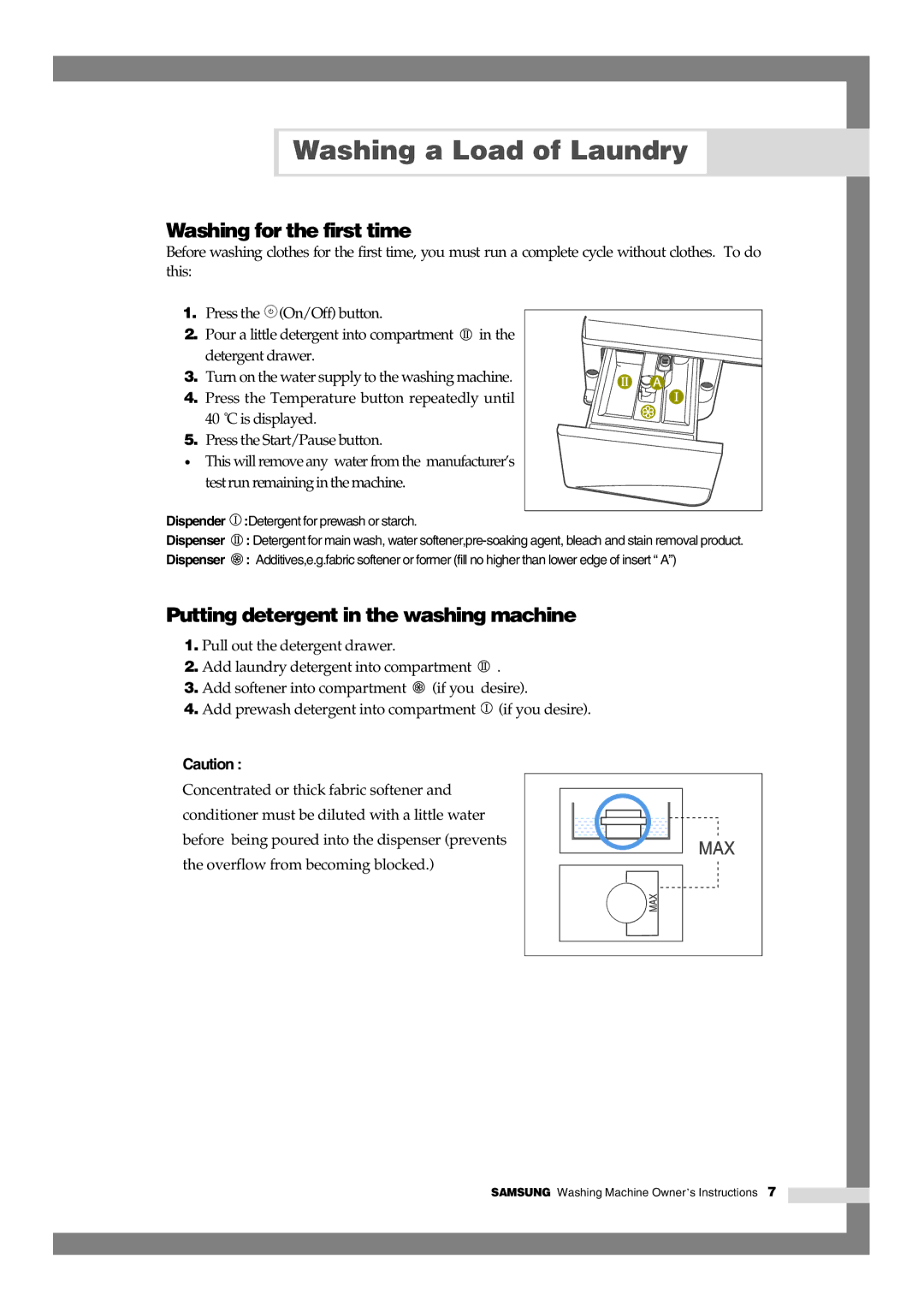 Samsung Q844, Q1044, Q1244 Washing a Load of Laundry, Washing for the first time, Putting detergent in the washing machine 