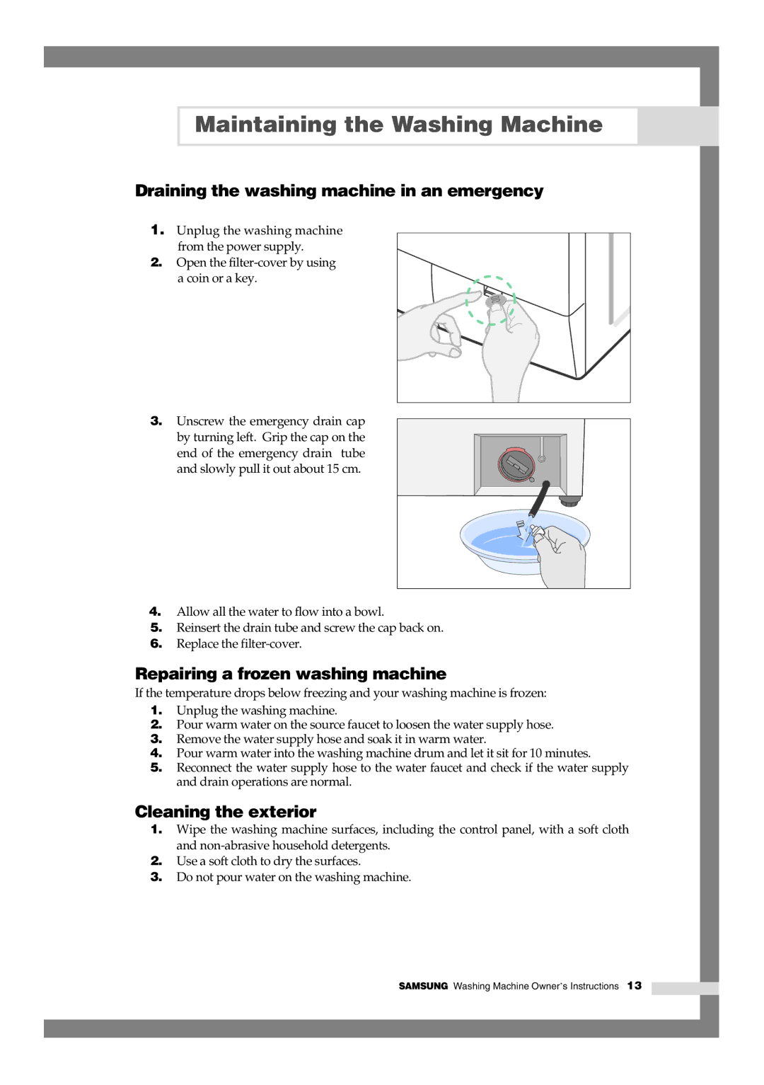 Samsung Q844, Q1044 Maintaining the Washing Machine, Draining the washing machine in an emergency, Cleaning the exterior 