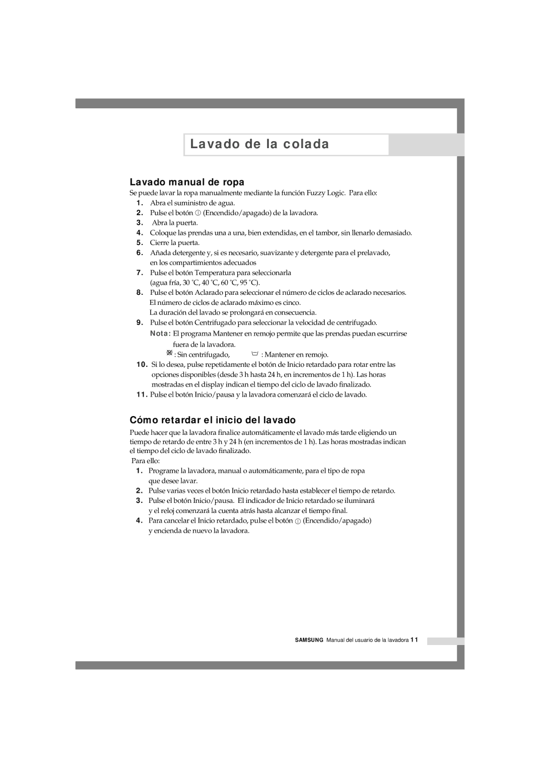 Samsung Q1244VGW-XEC, Q844GW1/XEC, Q844GW/XEC, Q1044GW1/XEC Lavado manual de ropa, Cómo retardar el inicio del lavado 