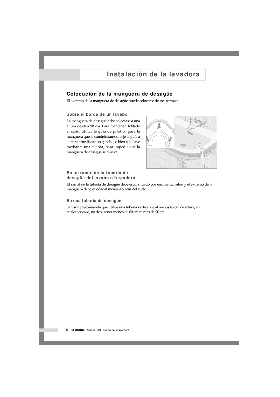 Samsung Q844GW1/XEC, Q844GW/XEC, Q1044GW1/XEC, Q1044GW/XEC Colocación de la manguera de desagüe, Sobre el borde de un lavabo 