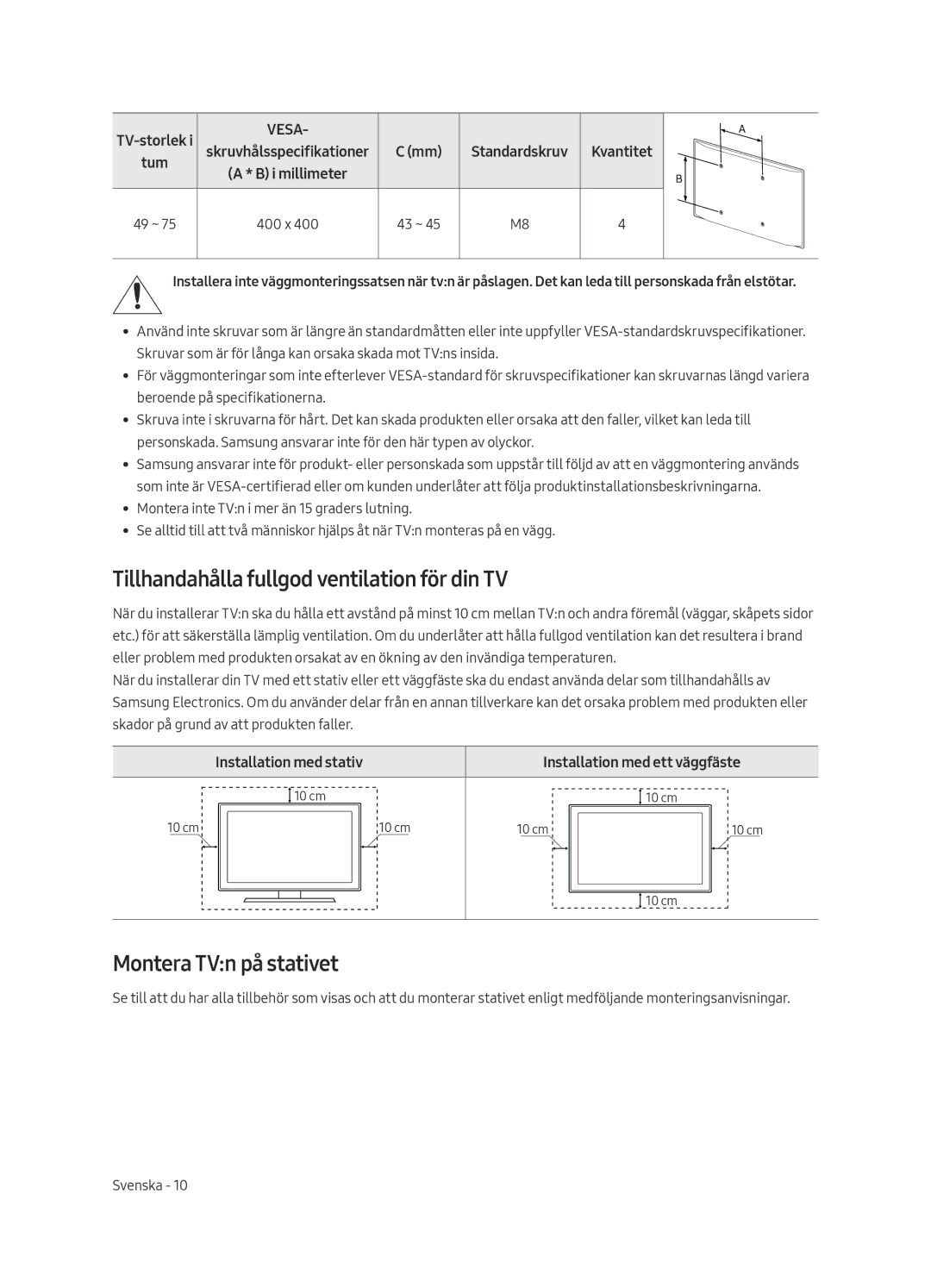 Samsung QE65Q7FAMTXXH, QE49Q7FAMTXZG Tillhandahålla fullgod ventilation för din TV, Montera TVn på stativet, Kvantitet 