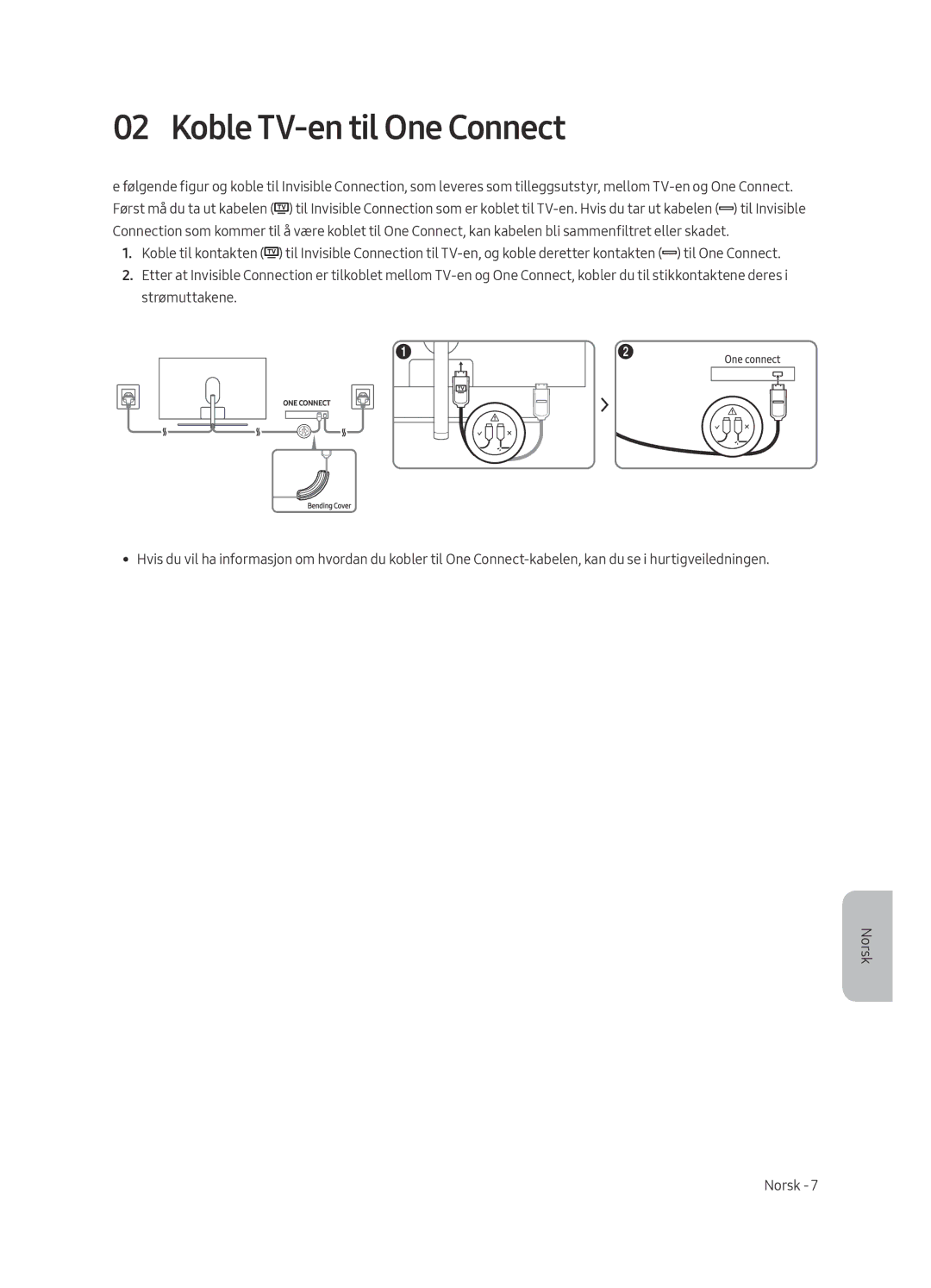 Samsung QE49Q7FAMTXXC, QE49Q7FAMTXZG, QE65Q7FAMTXZG, QE55Q7FAMTXZG, QE75Q7FAMTXZG, QE75Q7FAMTXXH Koble TV-en til One Connect 