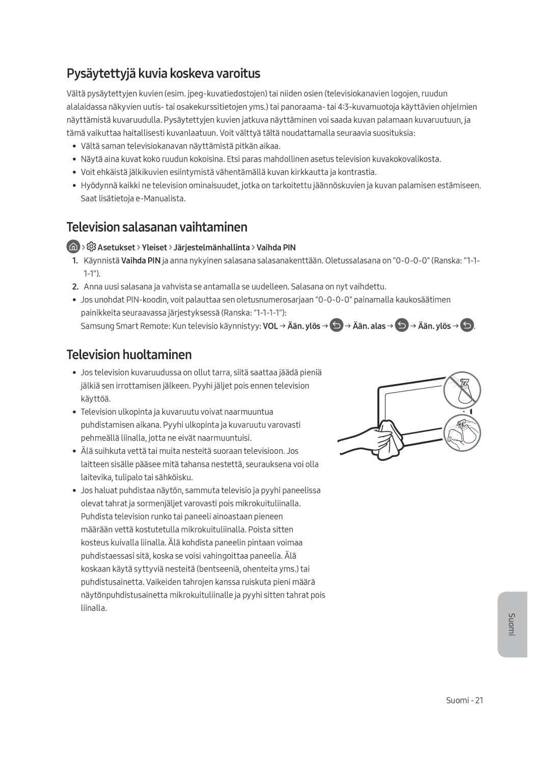 Samsung QE55Q7FAMTXXH manual Pysäytettyjä kuvia koskeva varoitus, Television salasanan vaihtaminen, Television huoltaminen 