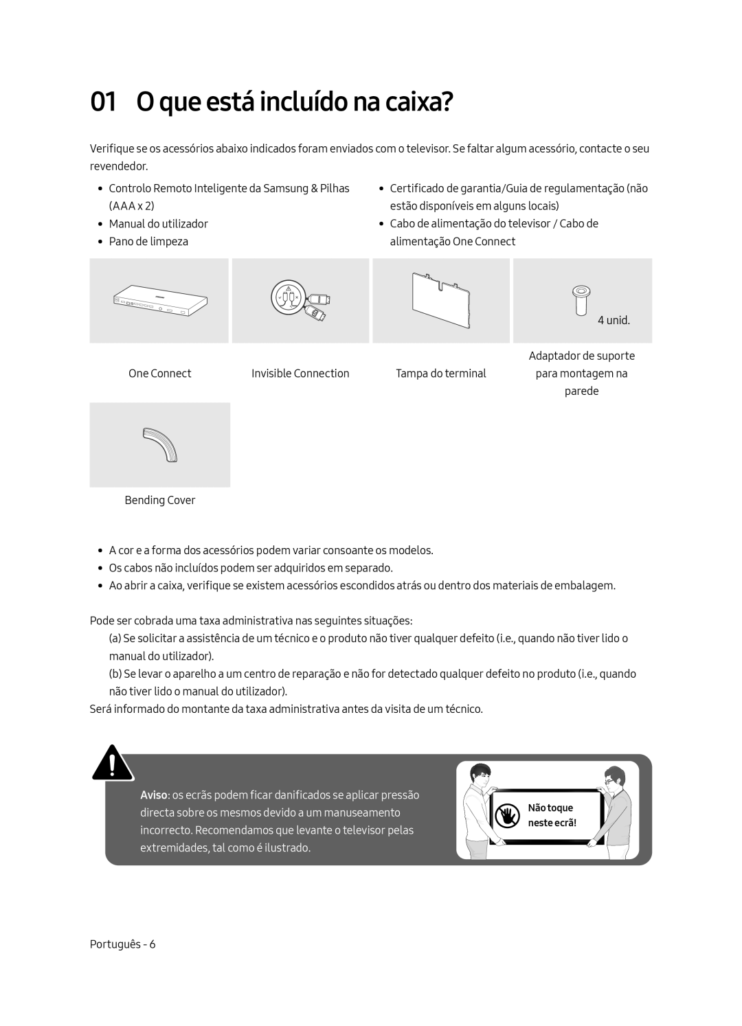 Samsung QE55Q7FAMTXXC, QE49Q7FAMTXZG, QE65Q7FAMTXZG, QE55Q7FAMTXZG, QE75Q7FAMTXZG, QE75Q7FAMTXXH Que está incluído na caixa? 