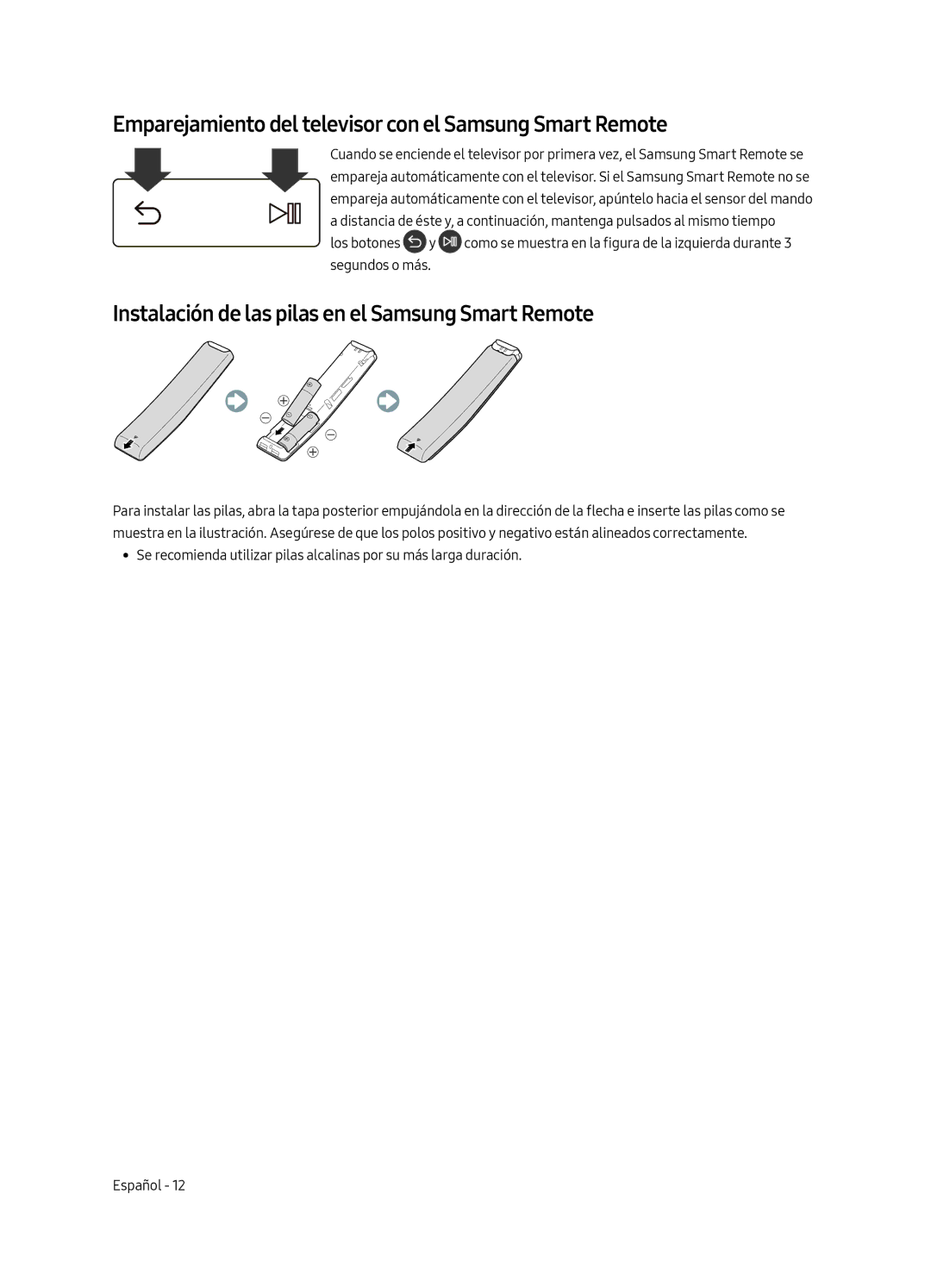 Samsung QE65Q6FAMTXZT, QE55Q6FAMTXXH, QE65Q6FAMTXXC, QE55Q6FAMTXXC Emparejamiento del televisor con el Samsung Smart Remote 