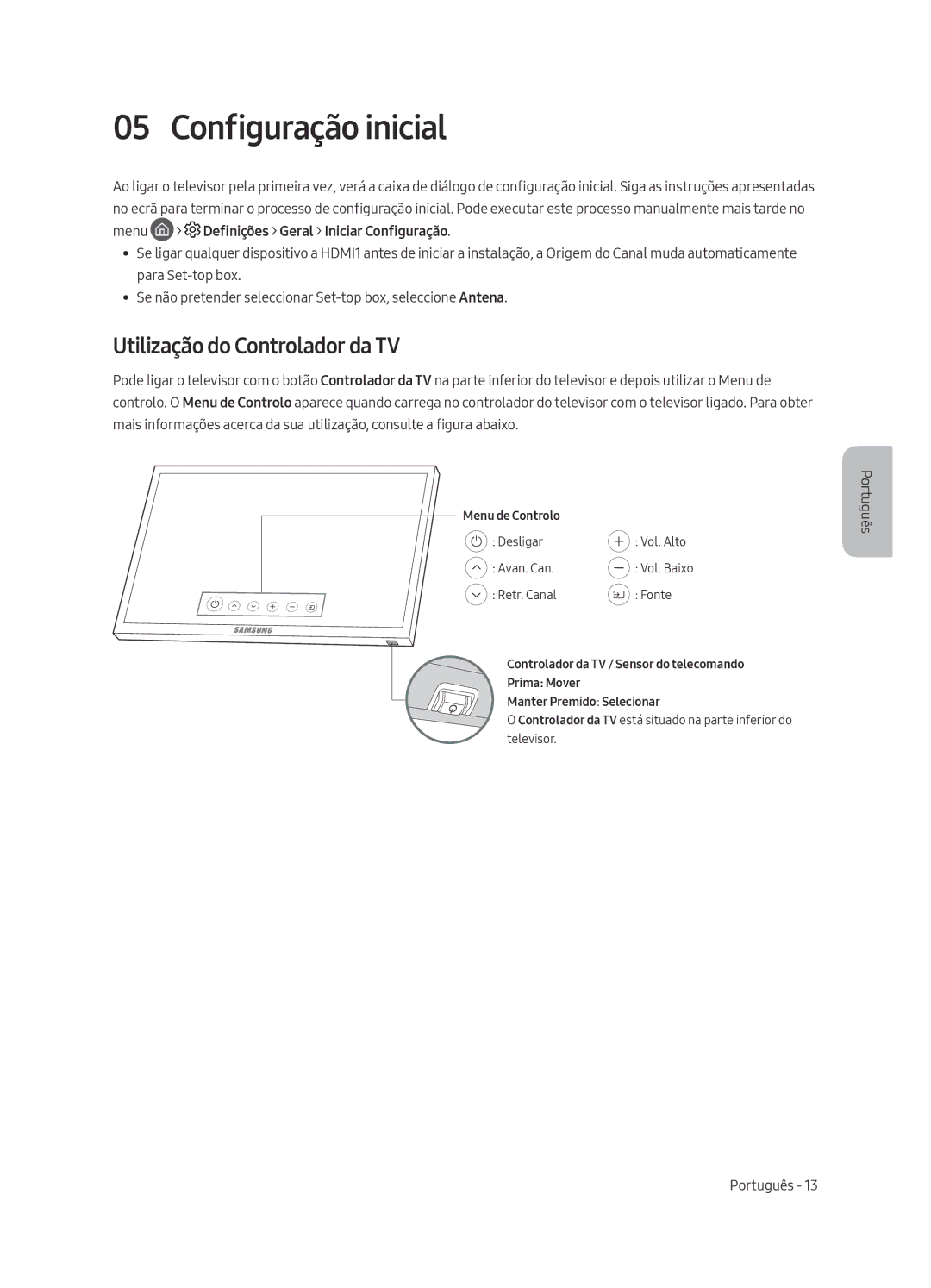 Samsung QE65Q6FAMTXZT, QE55Q6FAMTXXH, QE65Q6FAMTXXC, QE55Q6FAMTXXC Configuração inicial, Utilização do Controlador da TV 