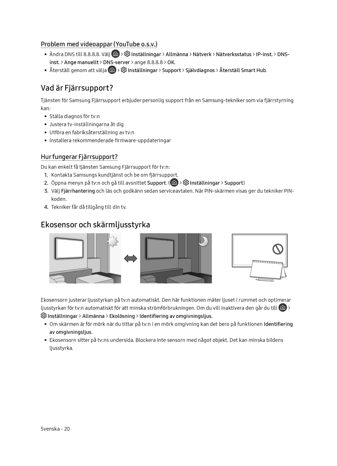 Samsung QE65Q7FNATXXC manual Vad är Fjärrsupport?, Ekosensor och skärmljusstyrka, Problem med videoappar YouTube o.s.v 