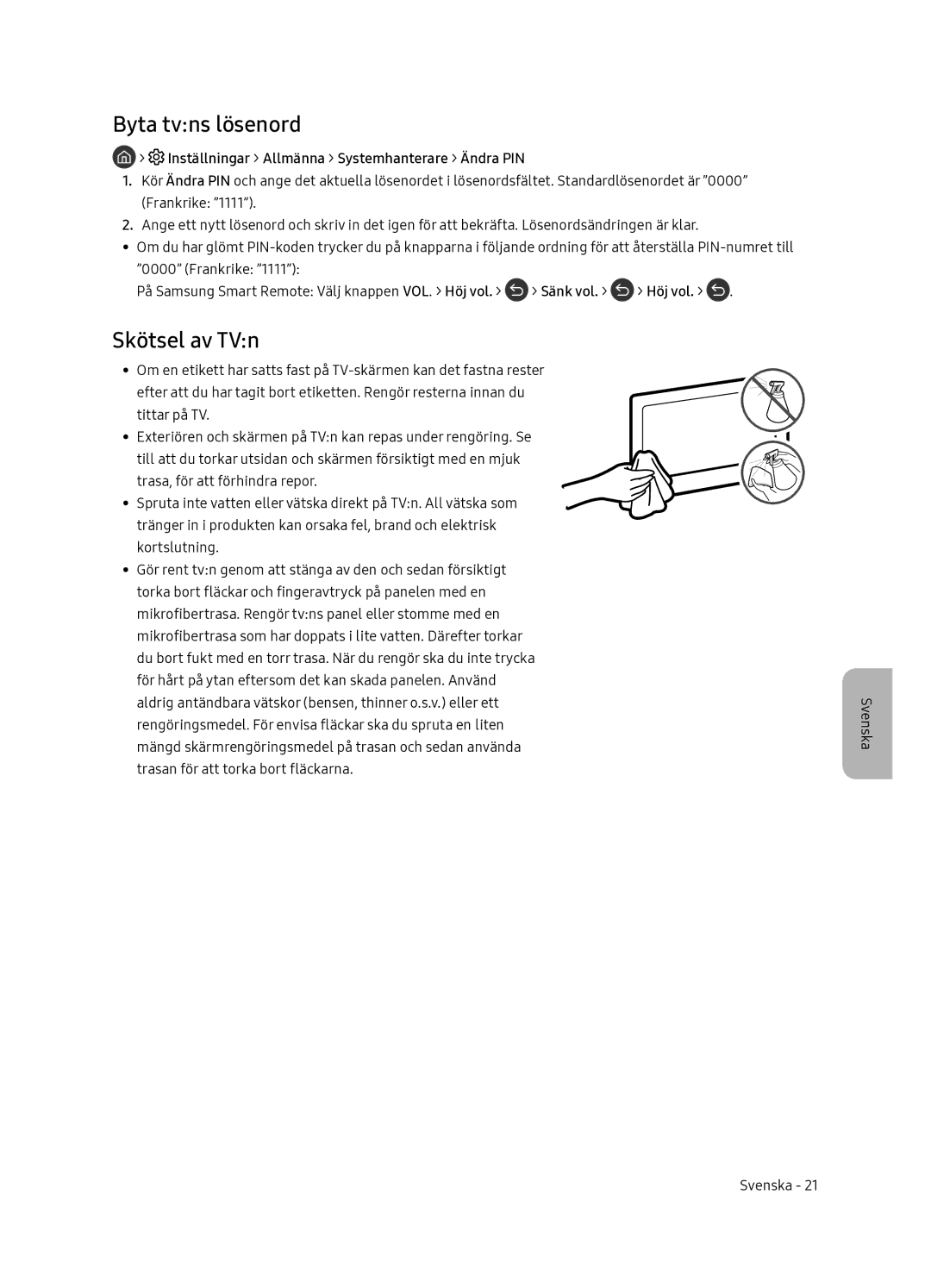 Samsung QE55Q7FNATXXC, QE65Q7FNATXXC Byta tvns lösenord, Skötsel av TVn, Inställningar Allmänna Systemhanterare Ändra PIN 