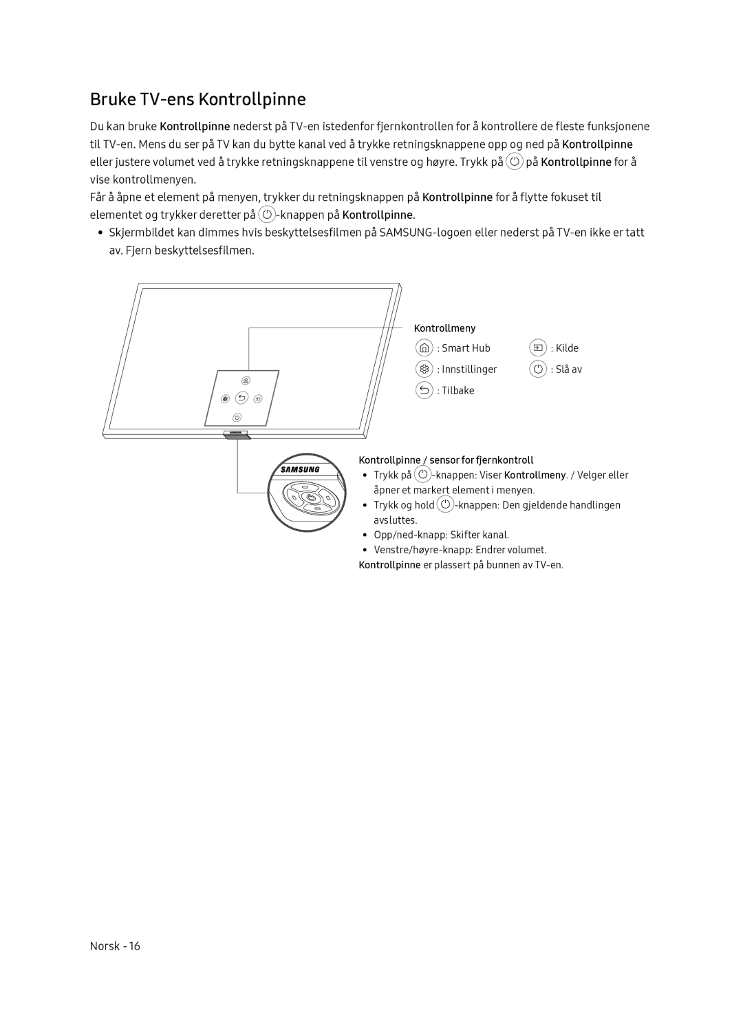 Samsung QE65Q7FNATXXC, QE55Q7FNATXXC manual Bruke TV-ens Kontrollpinne, Kontrollpinne / sensor for fjernkontroll 