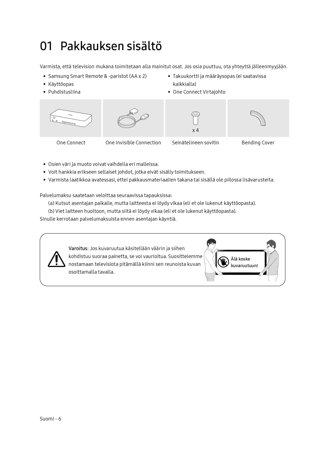 Samsung QE65Q7FNATXXC, QE55Q7FNATXXC manual Pakkauksen sisältö, Älä koske kuvaruutuun 