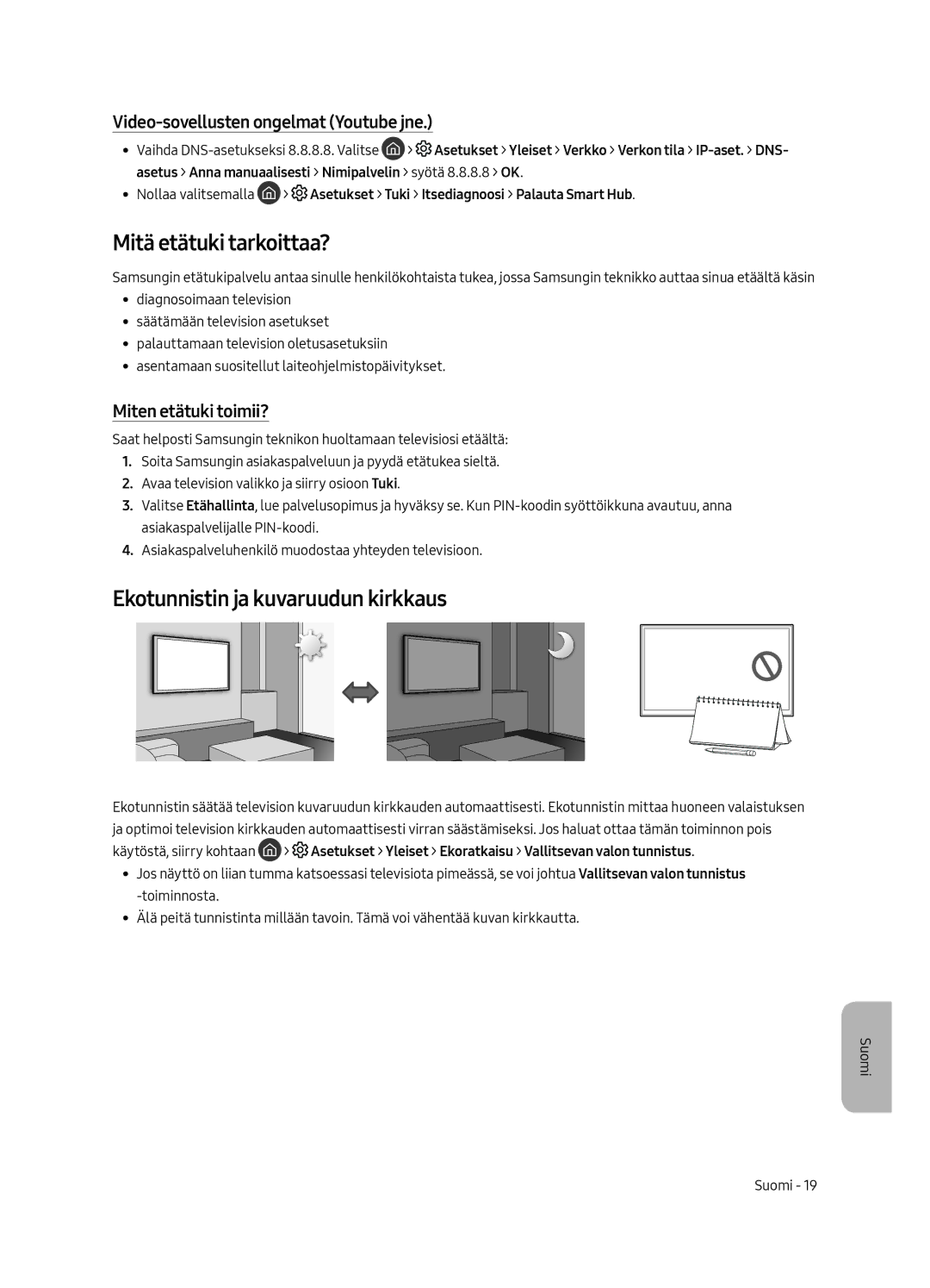 Samsung QE88Q9FAMTXXH, QE65Q9FAMTXXH Mitä etätuki tarkoittaa?, Ekotunnistin ja kuvaruudun kirkkaus, Miten etätuki toimii? 