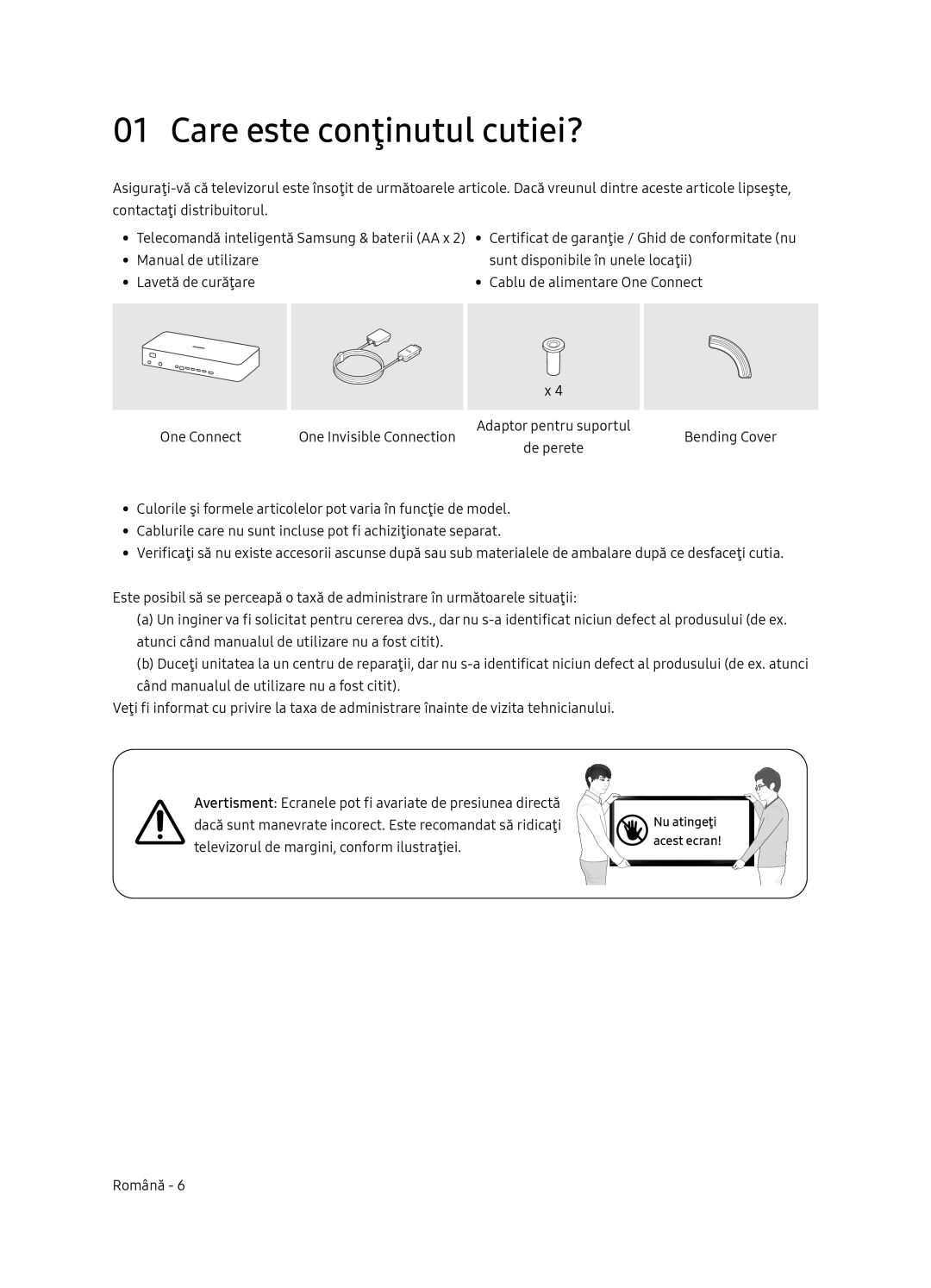 Samsung QE65Q7FNATXXH, QE75Q7FNATXXH, QE55Q7FNATXXH manual Care este conţinutul cutiei?, Nu atingeţi 