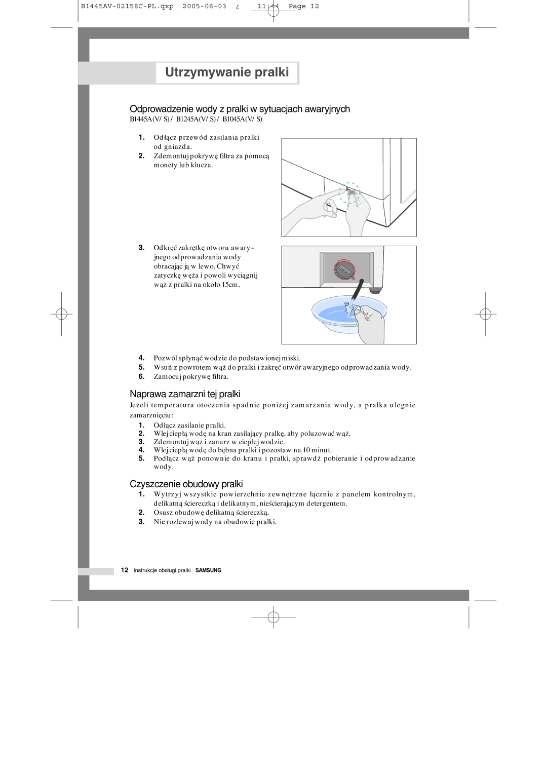 Samsung R1045AVGW1XEH, R1045AVGW1/XEO manual Utrzymywanie pralki, Naprawa zamarzniętej pralki, Czyszczenie obudowy pralki 