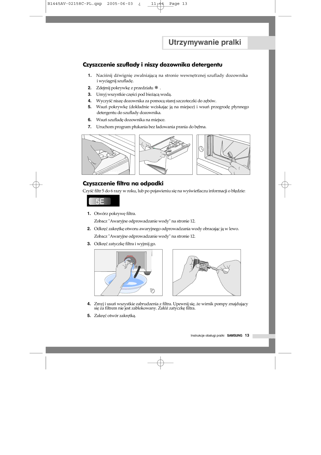 Samsung R1045AVGW1/XEO, R1045AVGW1XEH Czyszczenie szuflady i niszy dozownika detergentu, Czyszczenie filtra na odpadki 