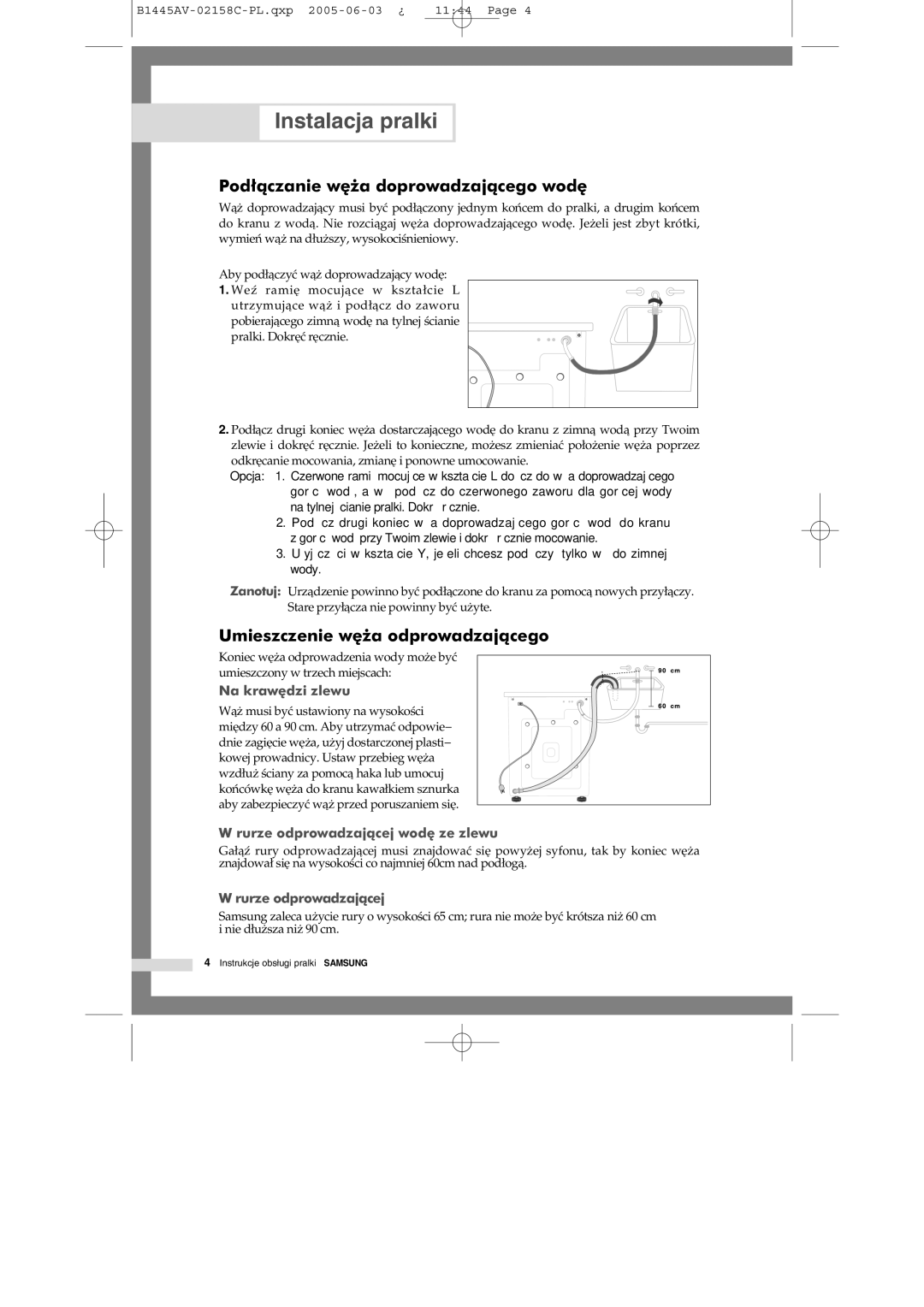 Samsung R1045AVGW1XEH, R1045AVGW1/XEO manual Podłączanie węża doprowadzającego wodę, Umieszczenie węża odprowadzającego 