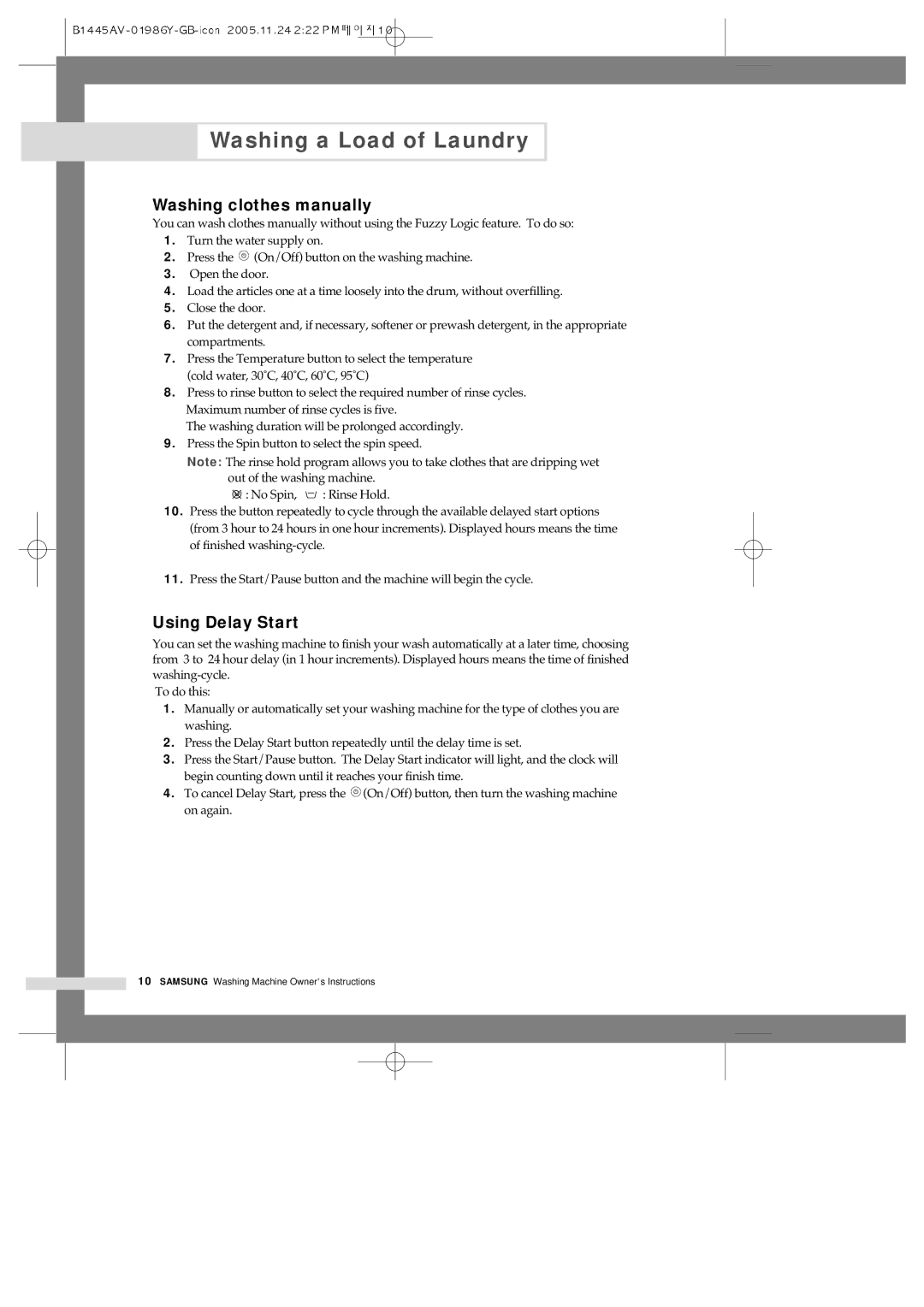 Samsung R1045AVGW1/XEH Washing clothes manually, Using Delay Start 