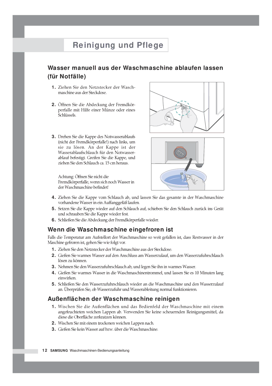 Samsung R1245GW/XAG Reinigung und Pflege, Wenn die Waschmaschine eingefroren ist, Außenflächen der Waschmaschine reinigen 