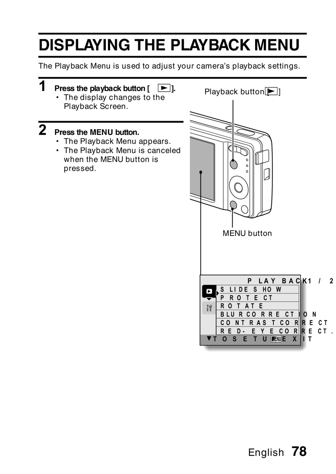 Samsung R50 instruction manual Displaying the Playback Menu, Press the playback button = 