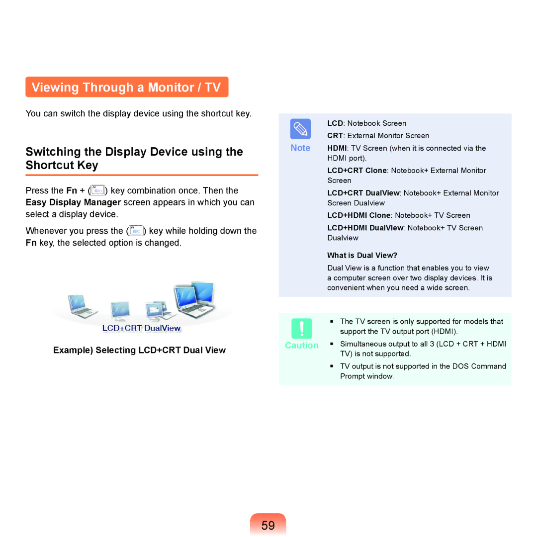 Samsung R70, R71 Viewing Through a Monitor / TV, Switching the Display Device using the Shortcut Key, What is Dual View? 