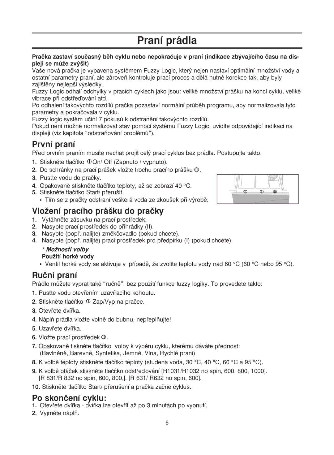 Samsung R1031GWS/YPP, R831GWS1/YLU manual První praní, VloÏení pracího prá‰ku do praãky, Ruãní praní, Po skonãení cyklu 