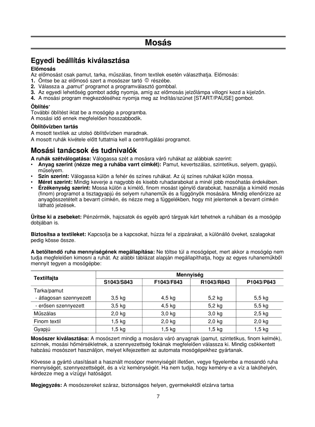 Samsung R1043GW/XEH Egyedi beállítás kiválasztása, Mosási tanácsok és tudnivalók, Elômosás, Öblítés+, Öblítôvízben tartás 