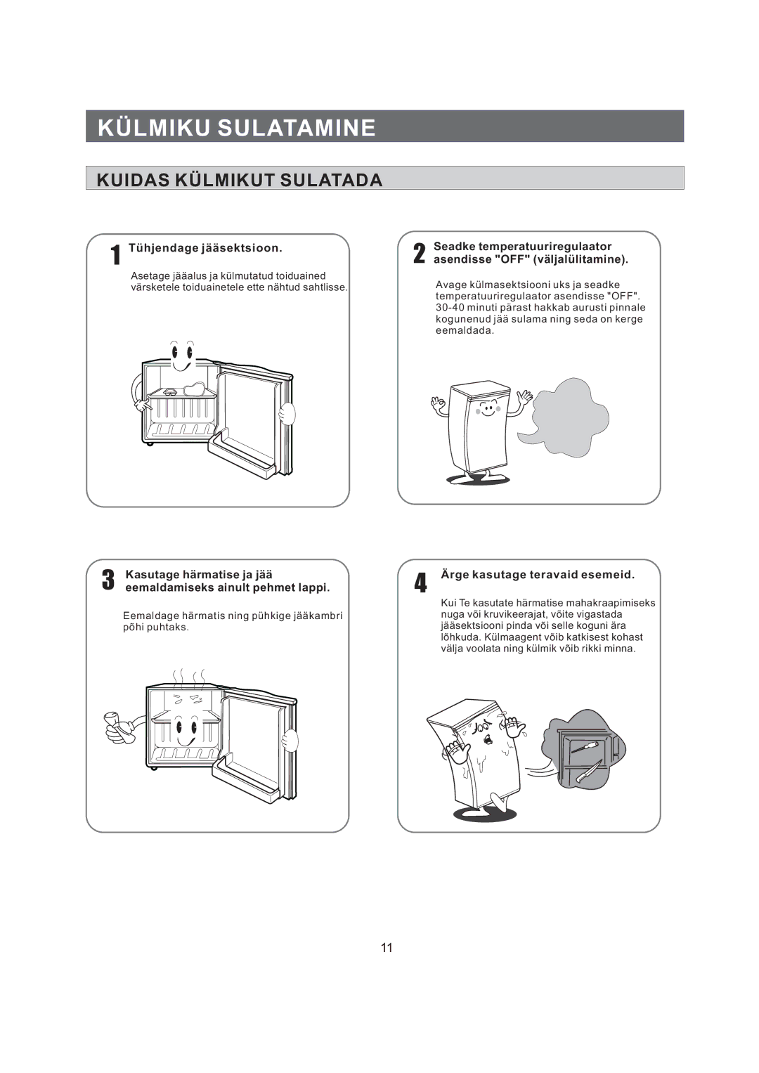 Samsung RA12CCSWQN/XEF, RA06CCSWQN/EUR, RA15CCSWQN/EUR manual Külmiku Sulatamine, Kuidas Külmikut Sulatada 