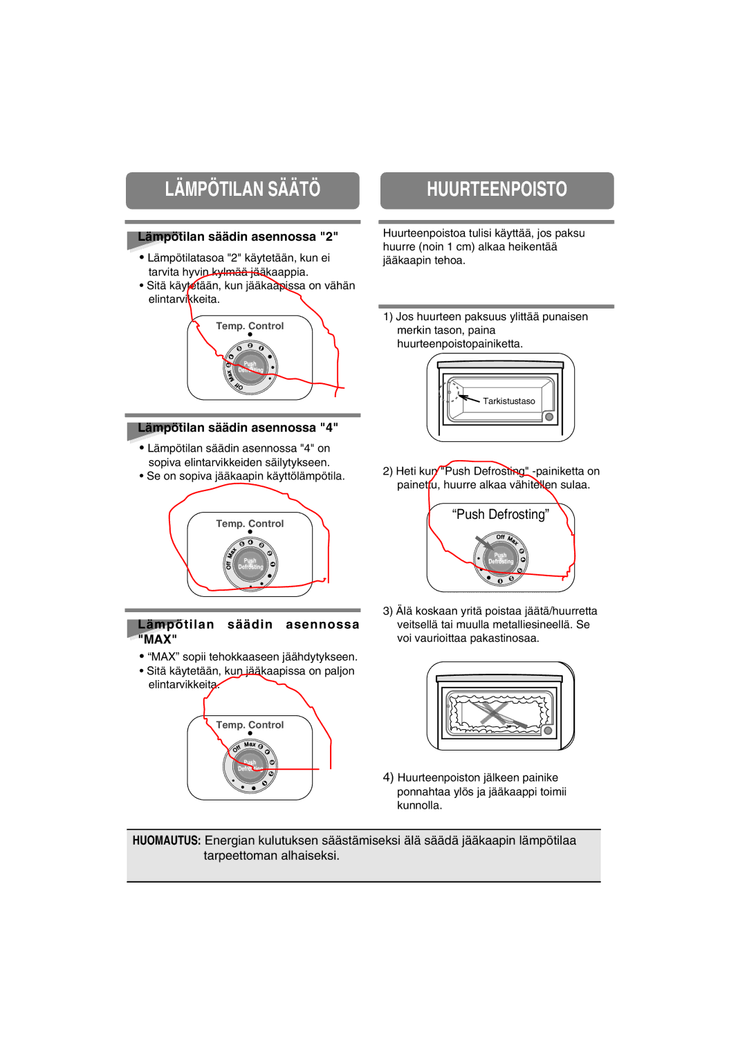 Samsung RA20FHSS1/XEE, RA20FHSW1/XEE manual Lämpötilan Säätö, Huurteenpoisto, Lämpötilan säädin asennossa MAX 